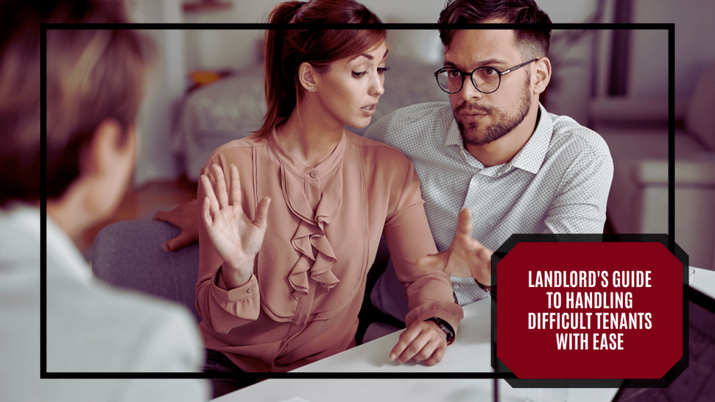 Landlord's Guide to Handling Difficult Tenants with Ease - Article Banner