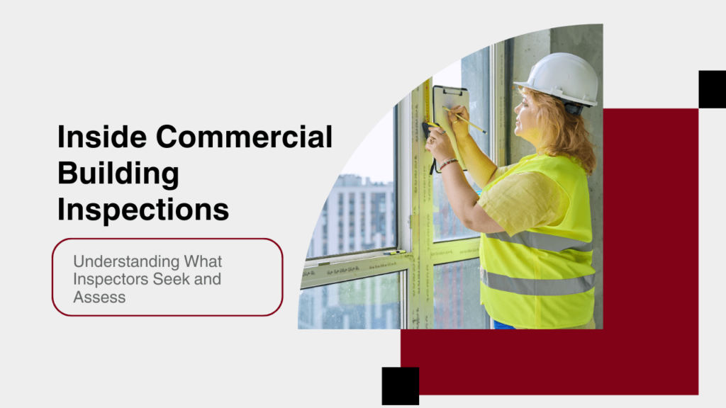 Inside Commercial Building Inspections: Understanding What Inspectors Seek and Assess - Article Banner